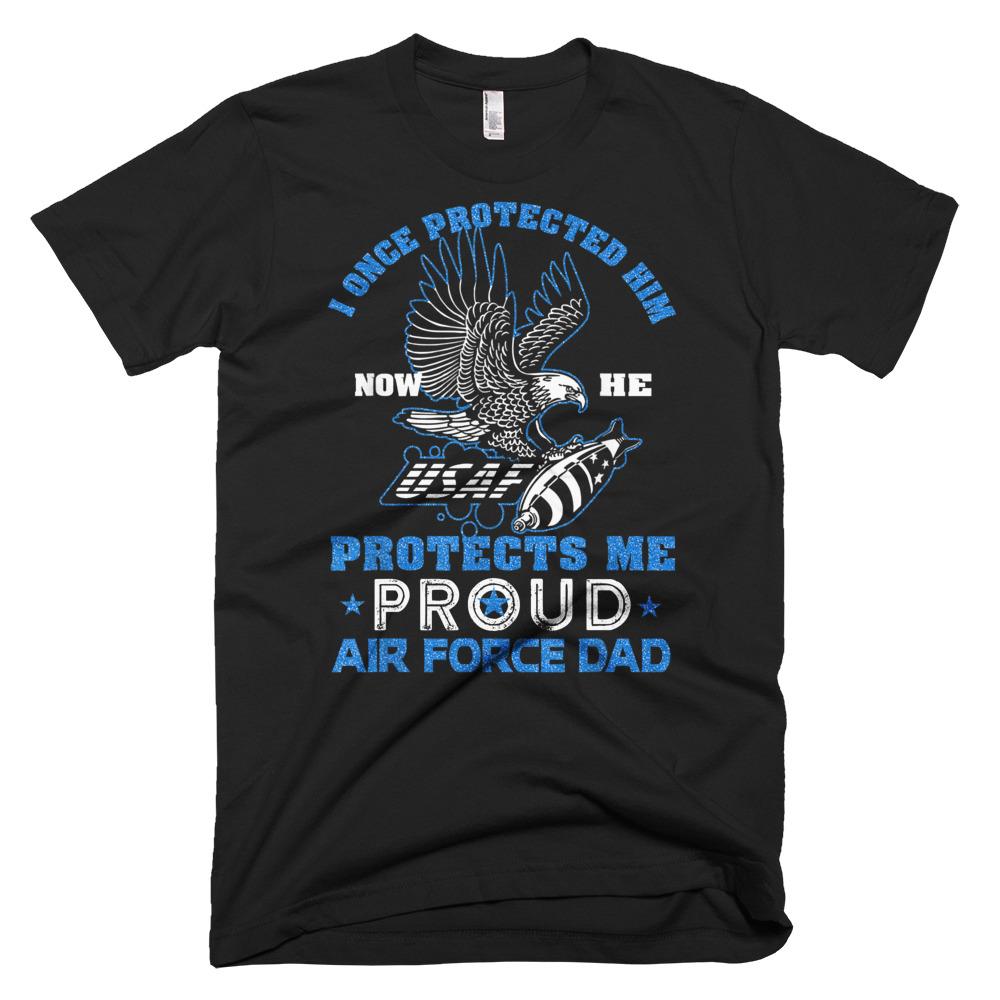 I Once Protected Him Now He Protects Me, Air Force Dad Father Day T-Shirt