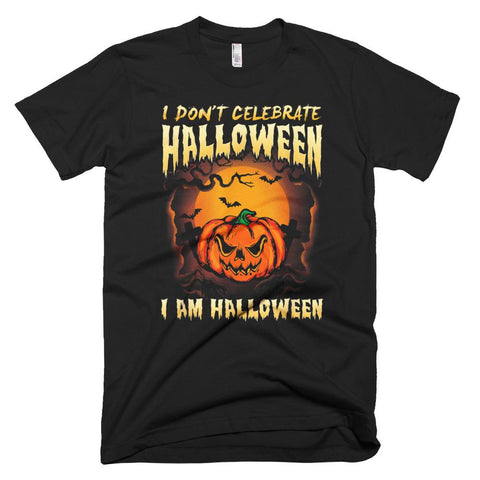 Image of I Am Halloween I Don't Celebrate Halloween T-Shirt