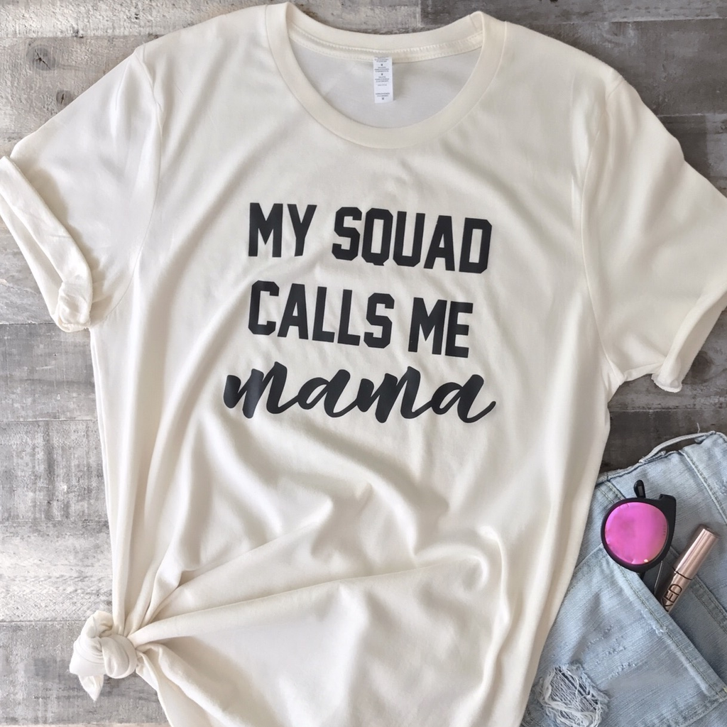 My Squad Calls Me Mama Mother Day T-Shirt