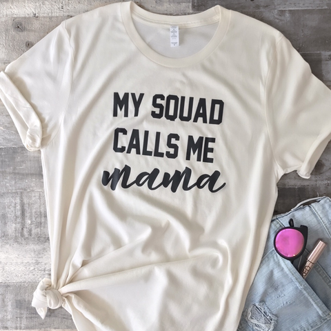 Image of My Squad Calls Me Mama Mother Day T-Shirt