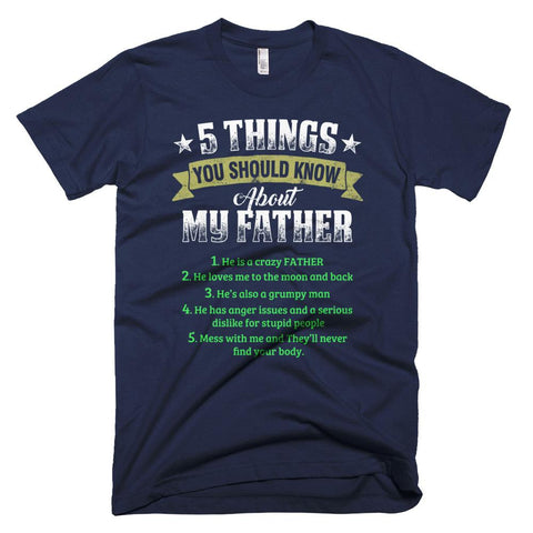 Image of 5 Things You Should Know About My Father Funny Father Day T-Shirt