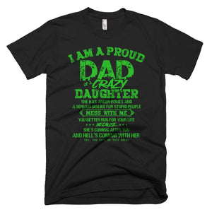 Proud Dad of Crazy Daughter - Father Day T-Shirt