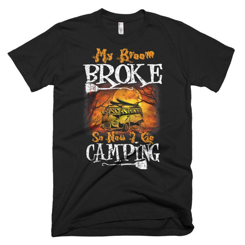 Image of My Broom Broke Camping Funny Halloween T-Shirt