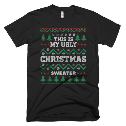 Image of This Is My Ugly Christmas T-Shirt For X-Mas Parties