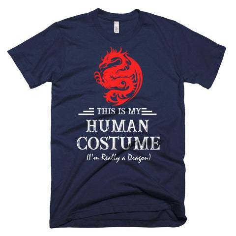 Image of This Is My Human Costume I'm Really a Dragon Halloween T-Shirt