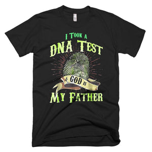 I Took A DNA Test And God Is My Father Funny DNA Father Day T-Shirt