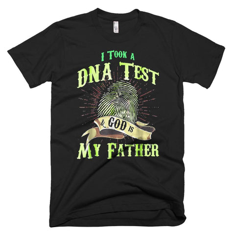 Image of I Took A DNA Test And God Is My Father Funny DNA Father Day T-Shirt