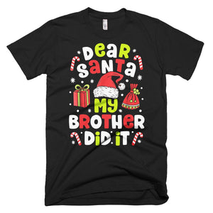 Dear Santa My Brother Did It Funny Christmas T-Shirt