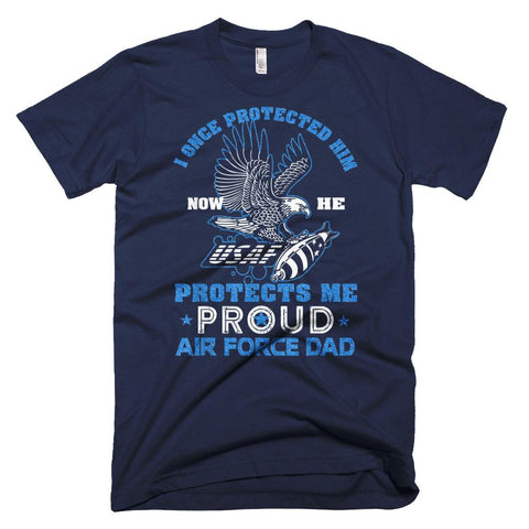 Image of I Once Protected Him Now He Protects Me, Air Force Dad Father Day T-Shirt