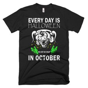 Halloween Haunted Houses Everyday is Halloween T-Shirt