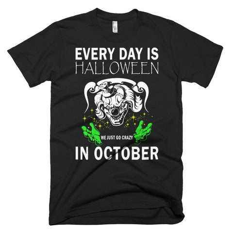 Image of Halloween Haunted Houses Everyday is Halloween T-Shirt