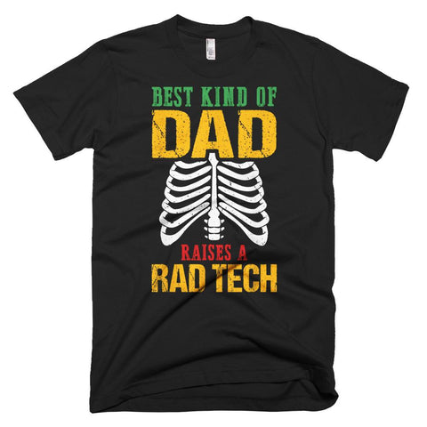 Image of Best Kind of Dad Raises A Rad Tech, Radiology Father Day T-Shirt