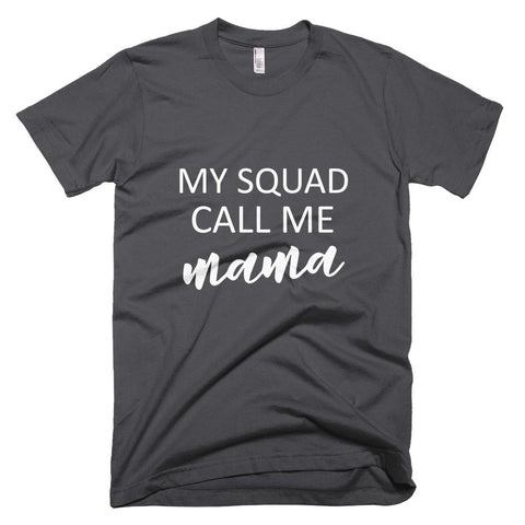 Image of My Squad Calls Me Mama Mother Day T-Shirt