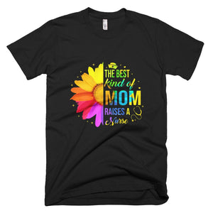 Womens The Best Kind Of Mom Raises A Nurse Mother Day T-Shirt