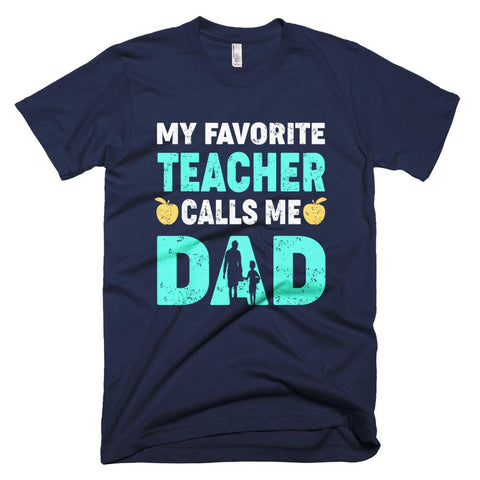 Image of My Favorite Teacher Calls Me Dad Father Day T-Shirt