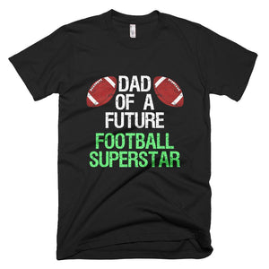 Dad Of A Future Superstar - Football Expectant Father Day T-Shirt