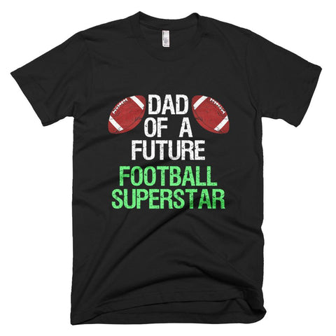 Image of Dad Of A Future Superstar - Football Expectant Father Day T-Shirt