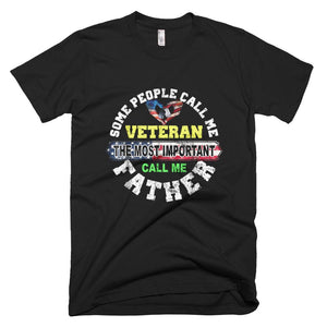 Some People Call Me A Veteran - The Best Father Day T-Shirt