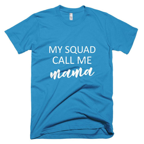 Image of My Squad Calls Me Mama Mother Day T-Shirt