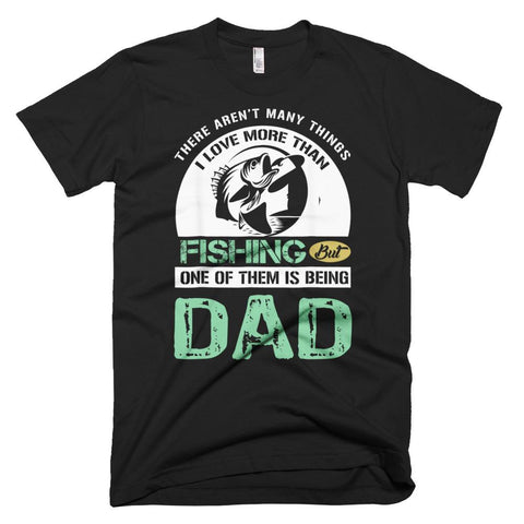 Image of I Love More Than Fishing Dad Funny Father Day T-Shirt