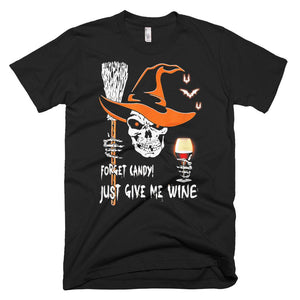 Forget Candy Just Give Me Wine Costume Funny Halloween T-Shirt