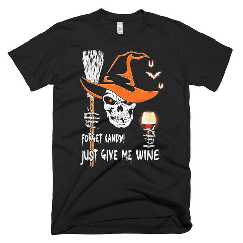 Image of Forget Candy Just Give Me Wine Costume Funny Halloween T-Shirt