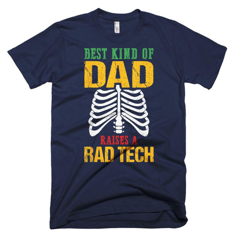 Image of Best Kind of Dad Raises A Rad Tech, Radiology Father Day T-Shirt