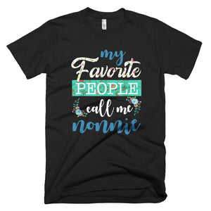 My Favorite People Call Me Nonnie Grandma Mother's Day T-Shirt