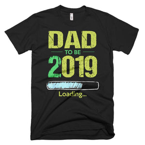 Dad To Be 2019 Loading Pregnant Family Daddy Father Day T-Shirt