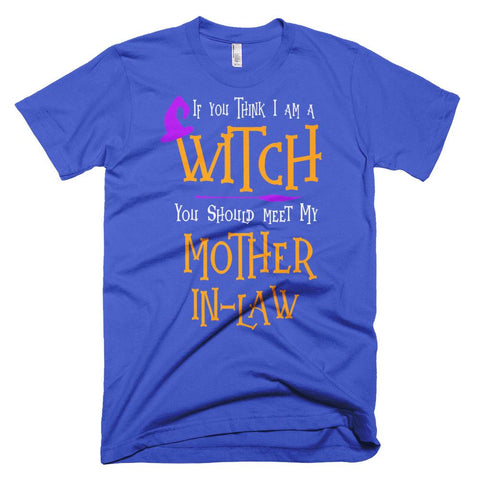 Image of Halloween Think I am a Witch Meet My Mother in Law Costume Premium Halloween T-Shirt