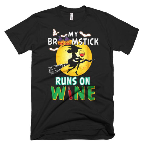 Image of My Broomstick Runs On Wine Halloween T-Shirt