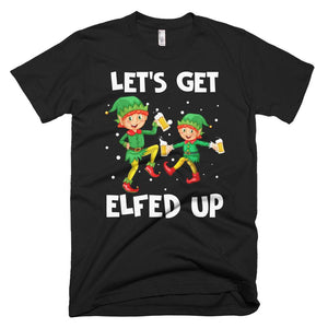 Let's Get Elfed Up Funny Elf Christmas T-Shirt