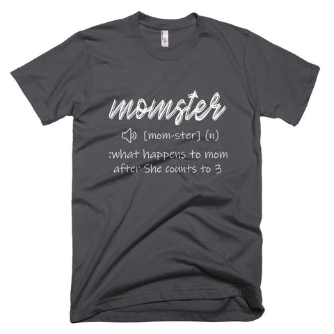 Image of Momster What Happens To Mom After She Counts To 3 Mother Day T-Shirt