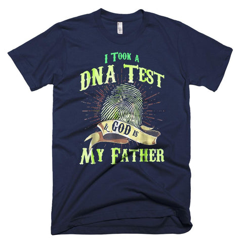 Image of I Took A DNA Test And God Is My Father Funny DNA Father Day T-Shirt