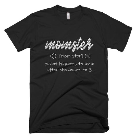 Image of Momster What Happens To Mom After She Counts To 3 Mother Day T-Shirt