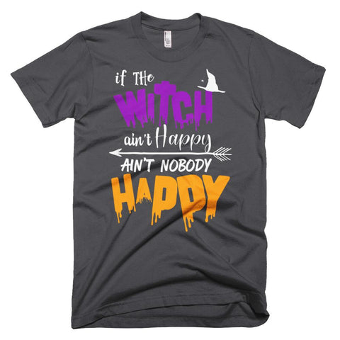 Image of Funny Halloween Witch Aint Happy Mom Teacher T-Shirt