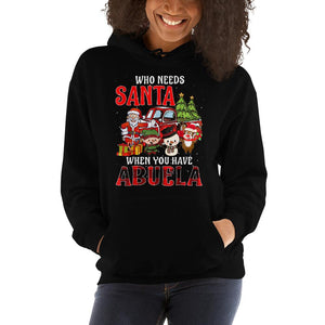 Who Needs Santa When You Have Abuela Tartan Plaid Gift Christmas Hooded Sweatshirt