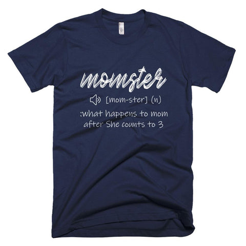 Image of Momster What Happens To Mom After She Counts To 3 Mother Day T-Shirt