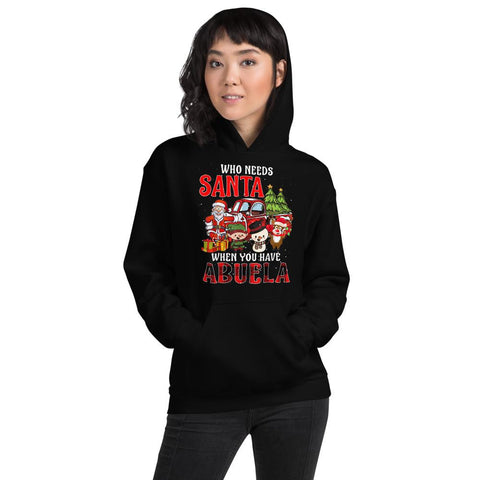 Image of Who Needs Santa When You Have Abuela Tartan Plaid Gift Christmas Hooded Sweatshirt