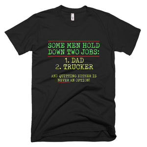 Dad Trucker Two Jobs! Father Day T-Shirt