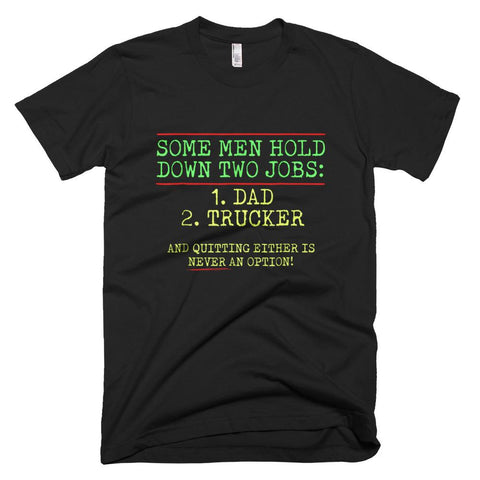 Image of Dad Trucker Two Jobs! Father Day T-Shirt