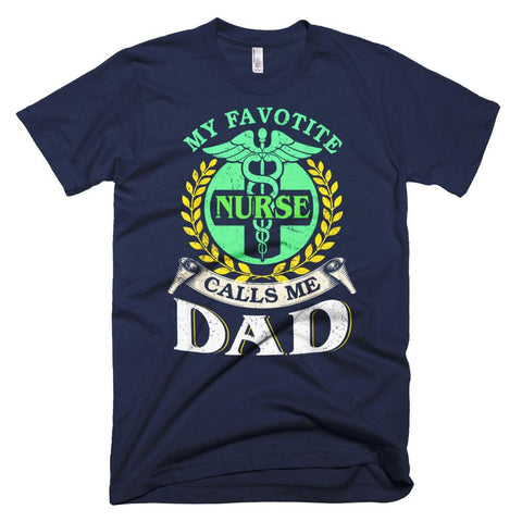 Image of My Favorite Nurse Calls Me Dad Great Father Day T-Shirt