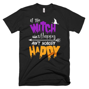 Funny Halloween Witch Aint Happy Mom Teacher T-Shirt