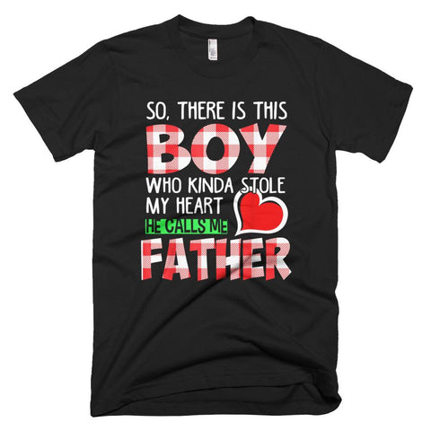 Image of There Is This Boy He Calls Me Father  Father Day T-Shirt