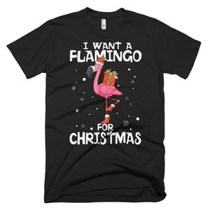 I Want A Flamingo For Christmas T-Shirt Funny Xmas Pajama Gift